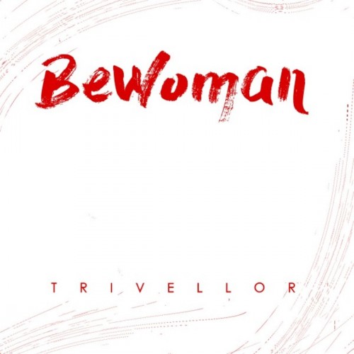 Trivellor - Bewoman (2017)