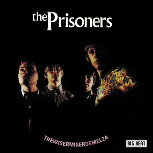 The Prisoners - TheWiserMiserDemelza: Complete Big Beat Sessions (2016)