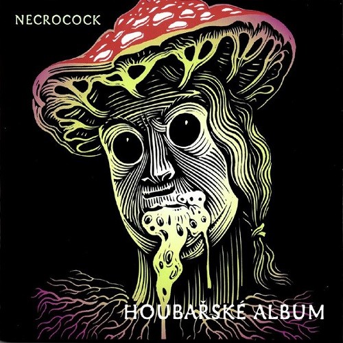 Necrocock - Houba&#345;sk&#233; Album (2016)