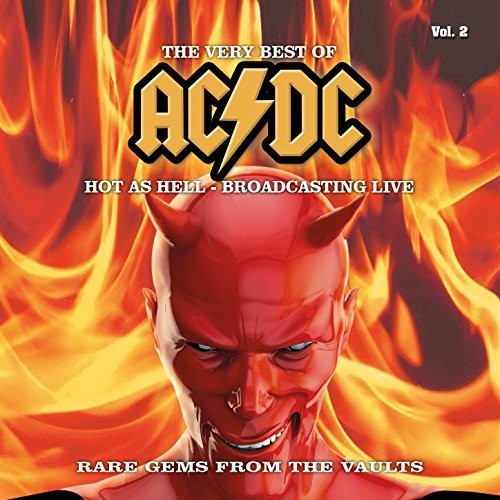 AC/DC - The Very Best Of - Hot as Hell - Broadcasting Live, Vol. 2 (2016)