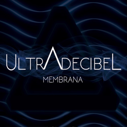 Ultradecibel - Membrana (2017)