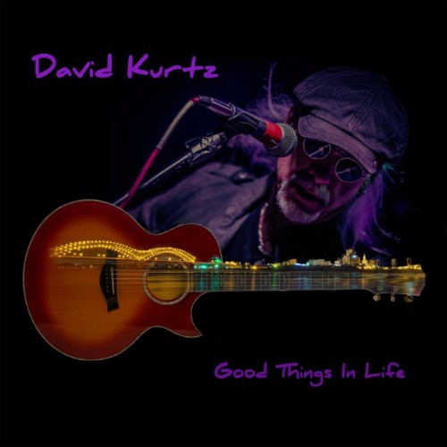 David Kurtz - Good Things in Life (2017)