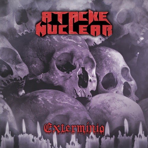 Atacke Nuclear - Exterm&#237;nio (2016)