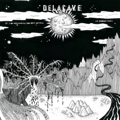 Delacave - When I'm Overthinking (2017)