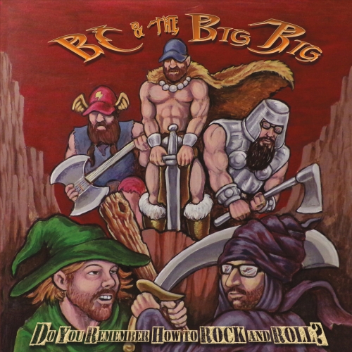 BC & The Big Rig - Do You Remember How to Rock and Roll? (2017)