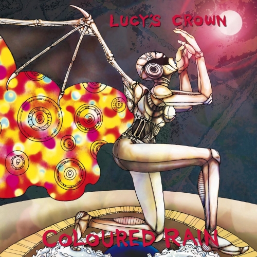Lucy's Crown - Coloured Rain (2016)