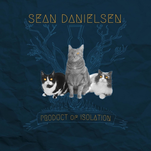Sean Danielsen - Product of Isolation (2017)