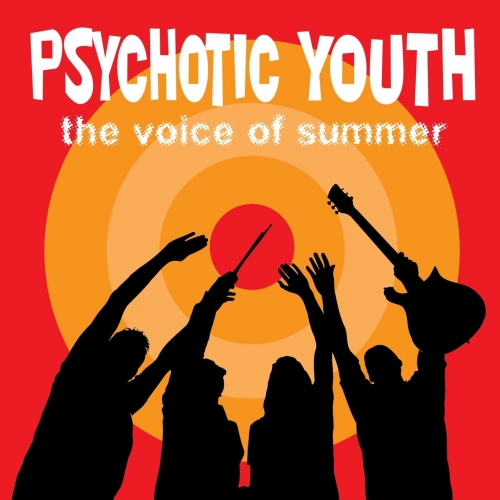 Psychotic Youth - The Voice of Summer (2017)