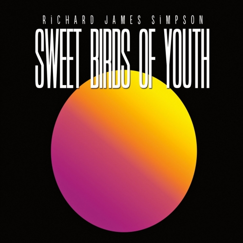 Richard James Simpson - Sweet Birds of Youth (2017)