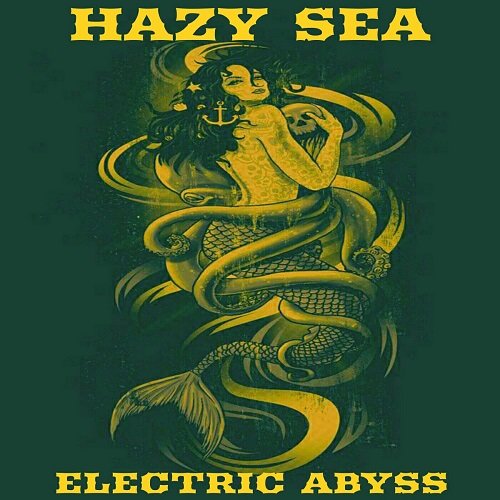 Hazy Sea - Electric Abyss (2017)