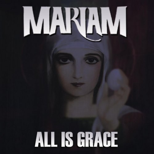 Mariam - All Is Grace (2013)