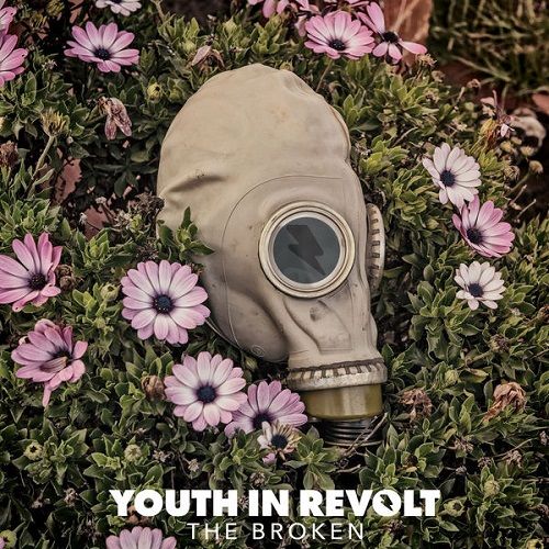 Youth In Revolt - The Broken (2017)