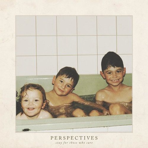 Perspectives - Stay For Those Who Care (2017)