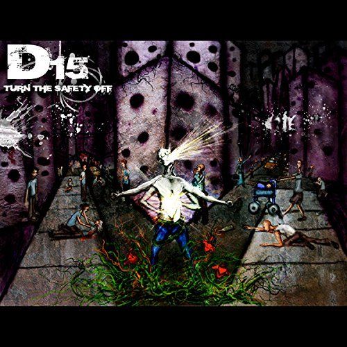 D15 - Turn the Safety Off (2017)