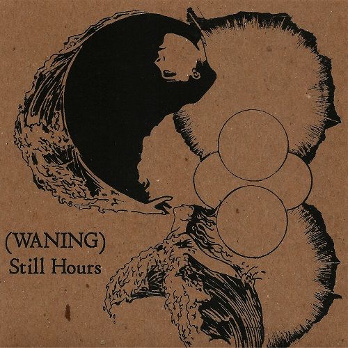 (waning) - Still Hours (2017)