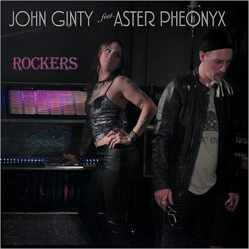 John Ginty Feat. Aster Pheonyx - Rockers (2017)