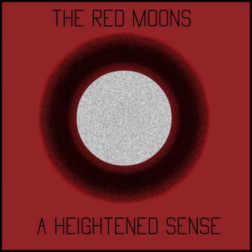The Red Moons - A Heightened Sense (2017)