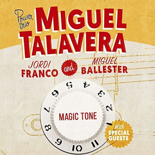 Miguel Talavera Power Trio - Magic Tone (2017)
