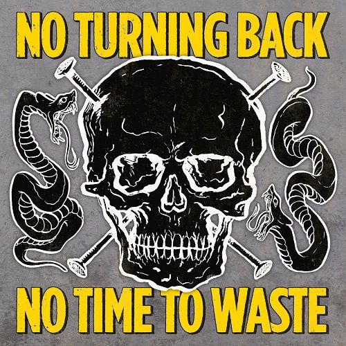 No Turning Back - No Time To Waste (2017)