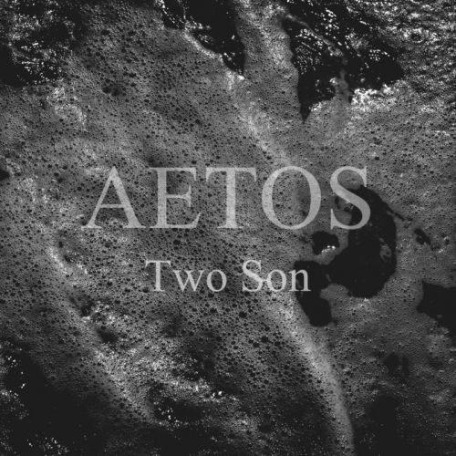 Aetos - Two Son (2017)
