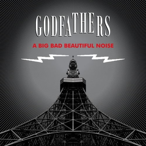 The Godfathers - A Big Bad Beautiful Noise (2017)