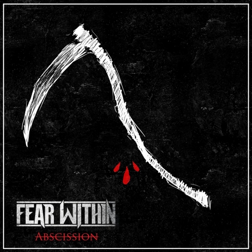 Fear Within - Abscission (2017)