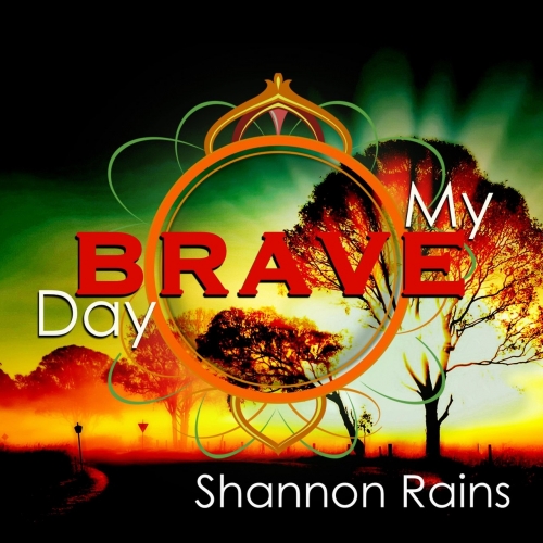 Shannon Rains - My Brave Day (2017)