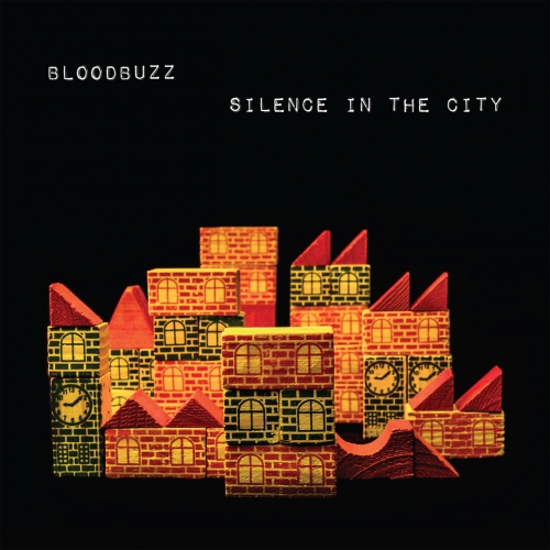 Bloodbuzz - Silence in the City (2017)