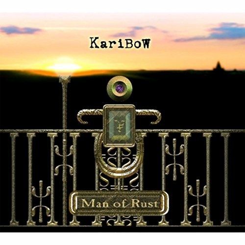 Karibow - Man Of Rust [Special Edition] (2011) [Remastered 2016]