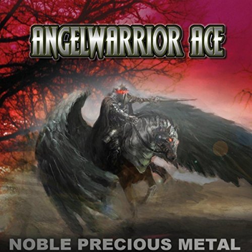 Angelwarrior Ace - Noble Precious Metal (2017)