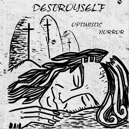 Destroyself - Optimistic Horror (2010)