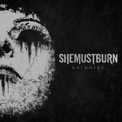 She Must Burn - Grimoire (2017)