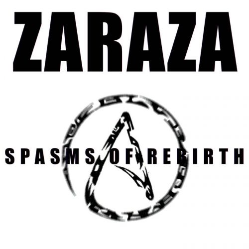 Zaraza - Spasms of Rebirth (2017)