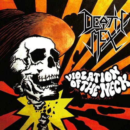 Death Mex - Violation Of The Neck (2015)
