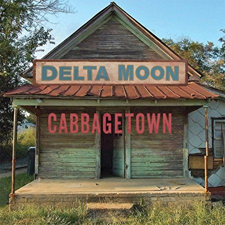 Delta Moon - Cabbagetown (2017)