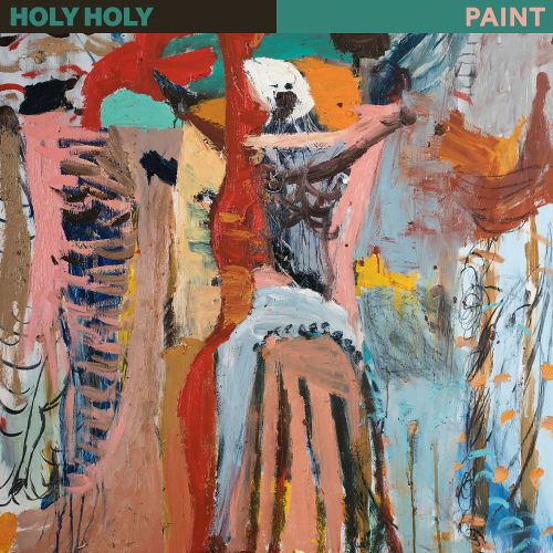 Holy Holy - Paint (2017)