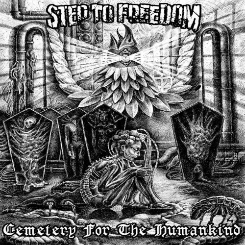 Step To Freedom - Cemetery For The Humankind (2017)
