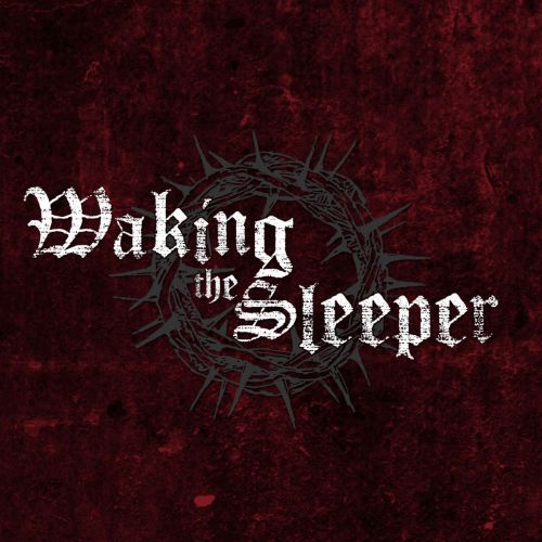 Waking the Sleeper - The 7 Deadly Sins, Pt. 1 (2017)