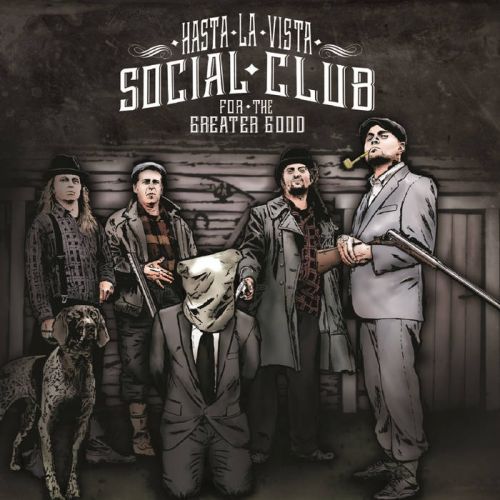 Hasta La Vista Social Club - For The Greater Good (2017)