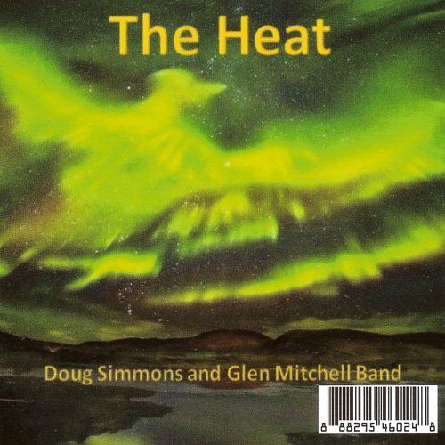 Doug Simmons And Glen Mitchell Band - The Heat (2016)