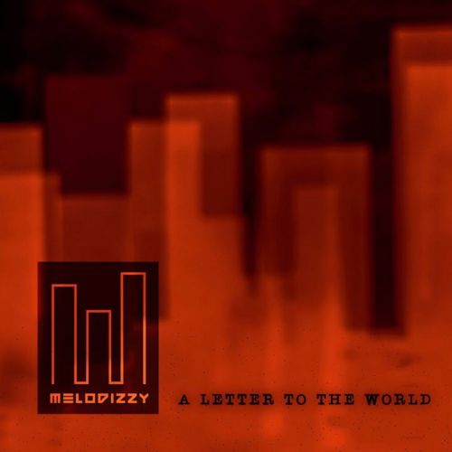 Melodizzy - A Letter to the World (2017)