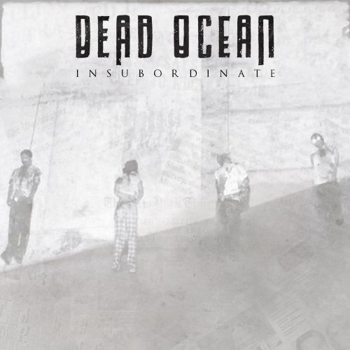 Dead Ocean - Insubordinate (2017)
