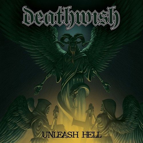Deathwish - Unleash Hell (2017)