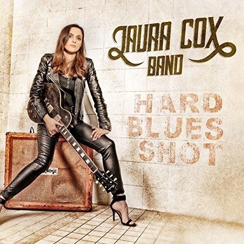 Laura Cox Band - Hard Blues Shot (2017)