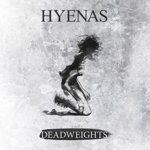 Hyenas - Deadweights (2017)