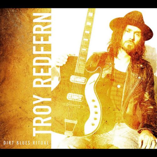 Troy Redfern - Dirt Blues Ritual (2017)