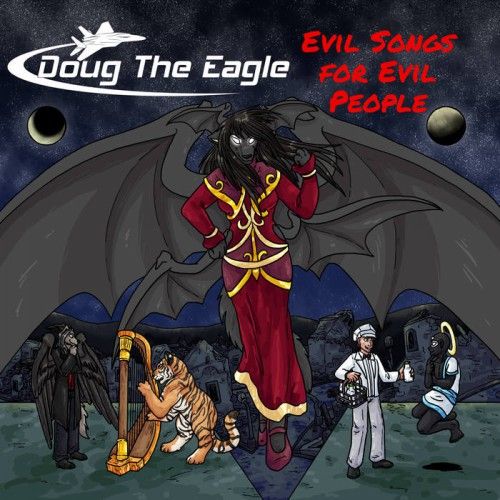 DOUG The Eagle - Evil Songs For Evil People (2016)