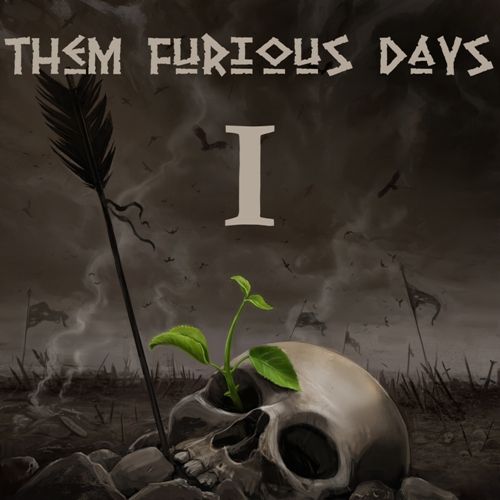Them Furious Days - I (ep) (2017)