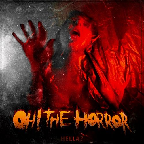 Oh! The Horror - HELLA? (ep) (2016)