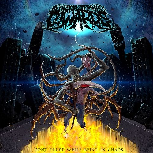 Betrayal Devours Cowards - Don't Trust While Being In Chaos (2017)